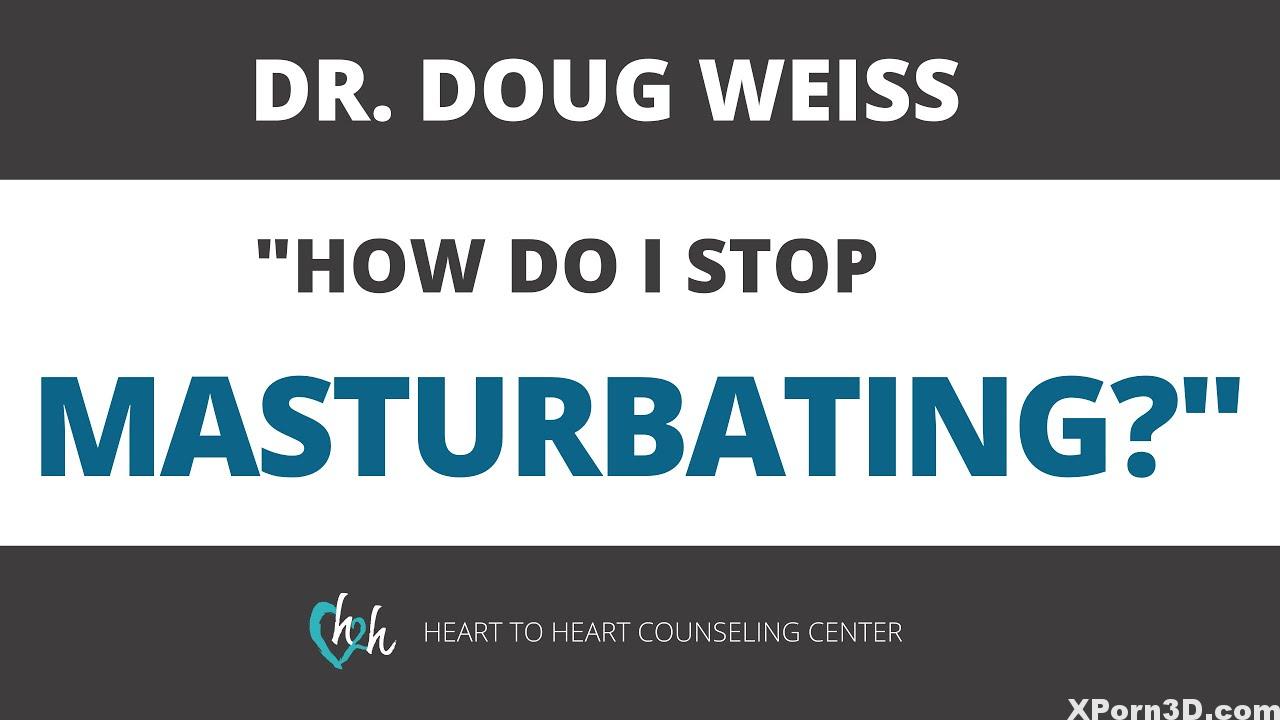 How To Cease Masturbating (At this time) 7 Sensible Suggestions To Cease a Masturbation Behavior | Dr. Doug Weiss