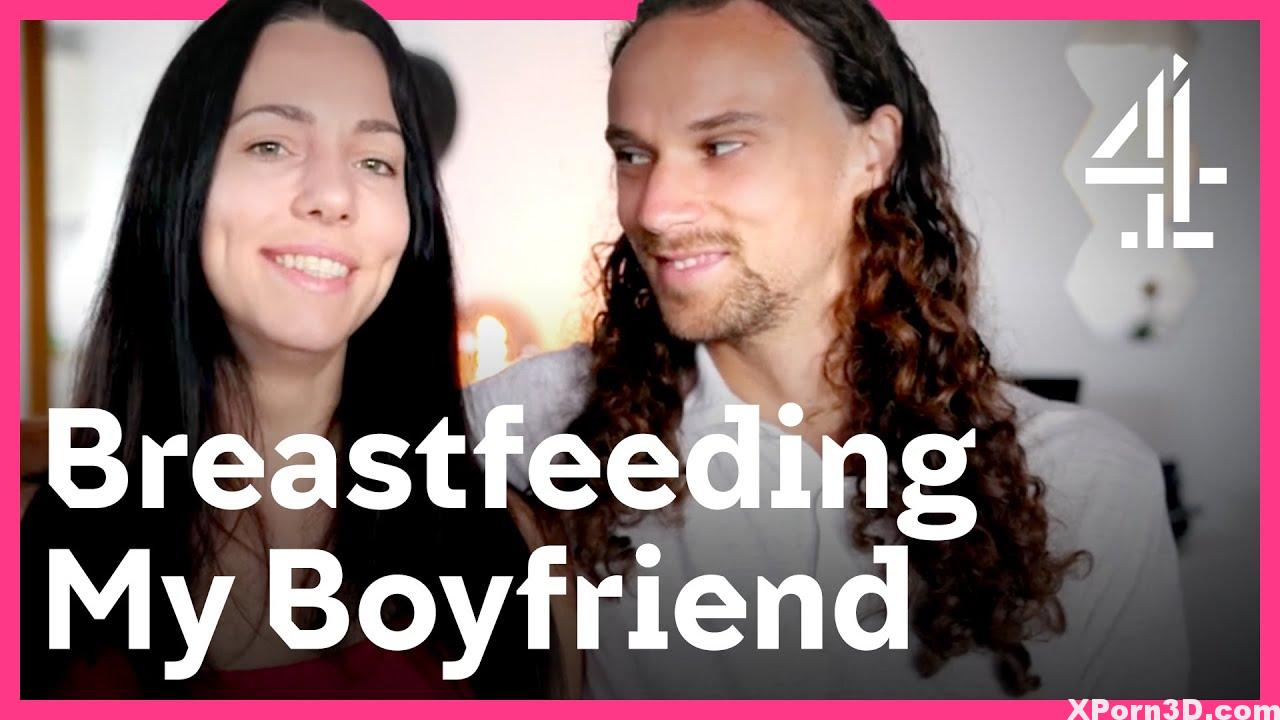 I Breastfeed My Boyfriend As Intercourse Foreplay | Breastfeeding My Boyfriend | Channel 4